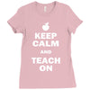 keep calm and teach on Ladies Fitted T-Shirt