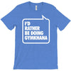 i'd rather be doing gymkhana T-Shirt