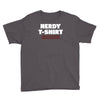 nerdy shirt Youth Tee