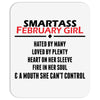 Smartass February Girl Mousepad