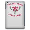 turn that frown upside down iPad Mini