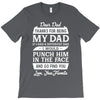 Dear Dad Thanks for Being My Dad T-Shirt
