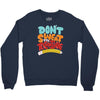 don't sweat the technique Crewneck Sweatshirt