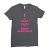 keep calm and drink champagne Ladies Fitted T-Shirt