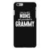 Only The Best Moms Get Promoted To Grammy iPhone 6/6s Plus Case