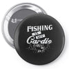 fishing is my cardio Pin-back button