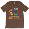 Get Your Cray On It's Last Day Of School T-Shirt