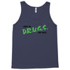 I Don't Do Drugs I Just Smoke Weed Tank Top
