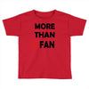 avengers more than a fan Toddler T-shirt