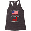 We Stand For The Flag We Kneel For The Fallen Racerback Tank