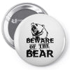 Beware Of The Bear Pin-back button