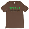 Vegans We're Not Crazy We're Just From The Future T-Shirt