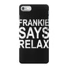 Frankie Says Relax iPhone 7 Case