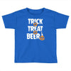 trick or treat or beer Toddler T-shirt