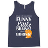 funny little brains Tank Top