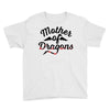 mother of dragons Youth Tee