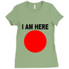 i am here Ladies Fitted T-Shirt
