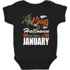 Halloween Kings Are Born In January Baby Bodysuit