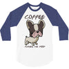coffee makes me poop 3/4 Sleeve Shirt
