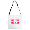 believe women Adjustable Strap Totes