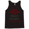 hand it to short people Tank Top