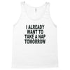 i already want to take a nap Tank Top