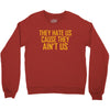 ain't us Crewneck Sweatshirt