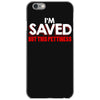 i'm saved but this pettiness iPhone 6/6s Case