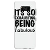 its so exhausting being fabulous Samsung Galaxy S8
