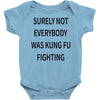 surely not everybody was kung fu fighting Baby Bodysuit