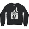 fathers day gift   the walking dad Crewneck Sweatshirt