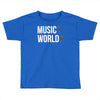 music on world off Toddler T-shirt