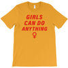 Girls Can Do Anything T-Shirt
