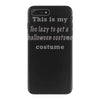 too lazy to get a halloween costume iPhone 7 Plus Case