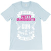 I Have A Pretty Granddaughter Gun A Shovel And An Alibi T-Shirt