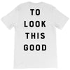 It Took Me 50 Years To Look This Good T-Shirt