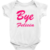 bye felicia Baby Bodysuit