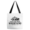 Faith Can Move Mountains Tote Bags