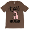 My Dad is Stronger Than Yours T-Shirt