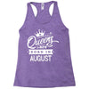 Queens Are Born In August Racerback Tank
