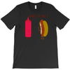 what up dog ketchup hot dog T-Shirt