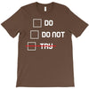 Do or Do Not T-Shirt