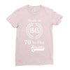 made in 1945 70 years of being awesome Ladies Fitted T-Shirt