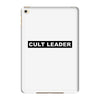 Cult Leader iPad Mini 4