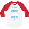 The Best Poppy Was Born In March 3/4 Sleeve Shirt
