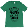 My Favorite People Call Me Mom T-Shirt
