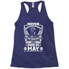 Never Underestimate Dog Rescuer Who Was Born May Racerback Tank