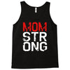 mom strong Tank Top