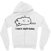 i can't adult today Zipper Hoodie