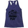 Queens Are Born In May Racerback Tank